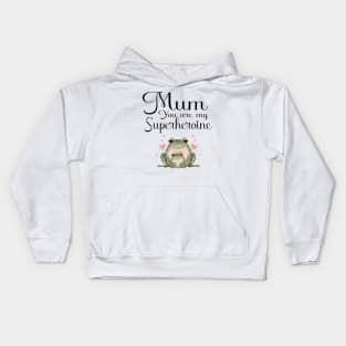 Mum you are my superheroine Kids Hoodie